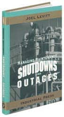 Industrial Press - Managing Maintenance Shutdowns and Outages Publication, 1st Edition - by Joel Levitt, 2004 - Strong Tooling