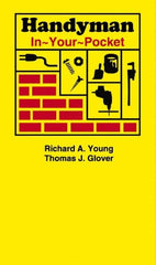 Sequoia Publishing - Handyman In-Your-Pocket Publication, 1st Edition - by Thomas J. Glover & Richard A. Young, Sequoia Publishing - Strong Tooling