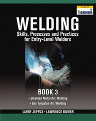 DELMAR CENGAGE Learning - Welding Skills, Processes and Practices for Entry-Level Welders: Book 3 Publication, 2nd Edition - by Jeffus/Bower, Delmar/Cengage Learning, 2009 - Strong Tooling