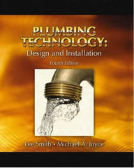 DELMAR CENGAGE Learning - Plumbing Technology: Design and Installation, 4th Edition - Plumbing Reference, Hardcover, Delmar/Cengage Learning, 2007 - Strong Tooling