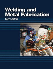 DELMAR CENGAGE Learning - Welding and Metal Fabrication, 1st Edition - Welding Reference, 800 Pages, Hardcover, Delmar/Cengage Learning, 2011 - Strong Tooling