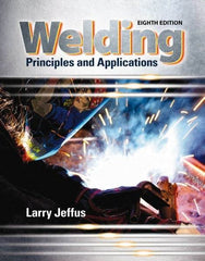 DELMAR CENGAGE Learning - Welding: Principles and Applications Publication, 8th Edition - by Jeffus, Delmar/Cengage Learning - Strong Tooling