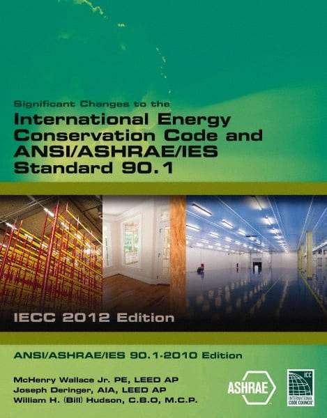 DELMAR CENGAGE Learning - Significant Changes to the IECC 2012 and ASHRAE 90.1 2010 Publication, 1st Edition - by International Code Council, Delmar/Cengage Learning, 2013 - Strong Tooling