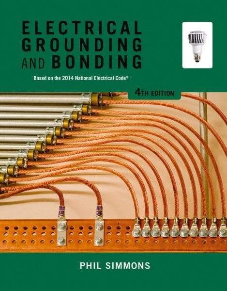 DELMAR CENGAGE Learning - Electrical Grounding and Bonding Publication, 4th Edition - by Simmons, Delmar/Cengage Learning, 2014 - Strong Tooling