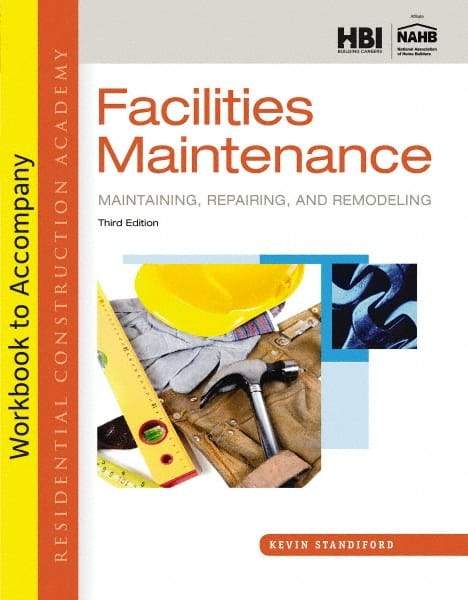 DELMAR CENGAGE Learning - Workbook for Residential Construction Academy: Facilities Maintenance: Maintaining, Repairing, and Remodeling Publication, 3rd Edition - by Standiford, Delmar/Cengage Learning, 2013 - Strong Tooling