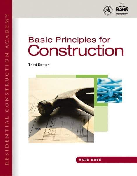 DELMAR CENGAGE Learning - Residential Construction Academy: Basic Principles for Construction Publication, 3rd Edition - by Huth, Delmar/Cengage Learning, 2011 - Strong Tooling