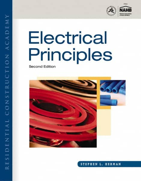 DELMAR CENGAGE Learning - Residential Construction Academy: Electrical Principles Publication, 2nd Edition - by Herman, Delmar/Cengage Learning, 2011 - Strong Tooling