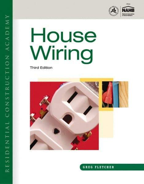 DELMAR CENGAGE Learning - Residential Construction Academy: House Wiring Publication, 3rd Edition - by Fletcher, Delmar/Cengage Learning, 2011 - Strong Tooling