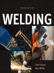 McGraw-Hill - Welding Publication, 2nd Edition - by Don Geary & Rex Miller, McGraw-Hill, 2011 - Strong Tooling