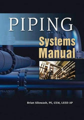 McGraw-Hill - PIPING SYSTEMS MANUAL Handbook, 1st Edition - by Brian Silowash, McGraw-Hill, 2009 - Strong Tooling