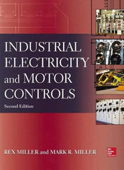 McGraw-Hill - INDUSTRIAL ELECTRICITY AND MOTOR CONTROLS Handbook, 2nd Edition - by Rex Miller, Mark Miller, McGraw-Hill, 2013 - Strong Tooling