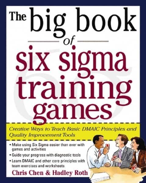 McGraw-Hill - BIG BOOK OF SIX SIGMA TRAINING GAMES Handbook, 1st Edition - by Hadley Roth, McGraw-Hill, 2004 - Strong Tooling