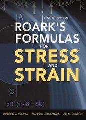 McGraw-Hill - ROARKS FORMULAS FOR STRESS AND STRAIN Handbook, 8th Edition - by Warren Young, Richard Budynas & Ali Sadegh, McGraw-Hill, 2011 - Strong Tooling