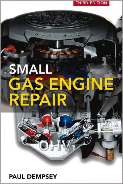 McGraw-Hill - SMALL GAS ENGINE REPAIR Handbook, 3rd Edition - by Paul Dempsey, McGraw-Hill, 2008 - Strong Tooling