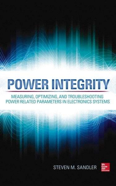 McGraw-Hill - POWER INTEGRITY Handbook, 1st Edition - by Steven Sandler, McGraw-Hill, 2014 - Strong Tooling