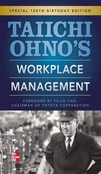 McGraw-Hill - TAIICHI OHNOS WORKPLACE MANAGEMENT Handbook, 1st Edition - by Taiichi Ohno, McGraw-Hill, 2012 - Strong Tooling