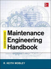 McGraw-Hill - MAINTENANCE ENGINEERING HANDBOOK - by Keith Mobley, Lindley Higgins & Darrin Wikoff, McGraw-Hill, 2014 - Strong Tooling