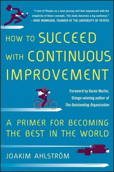 McGraw-Hill - HOW TO SUCCEED WITH CONTINUOUS IMPROVEMENT Handbook, 1st Edition - by Joakim Ahlstrom, McGraw-Hill, 2014 - Strong Tooling