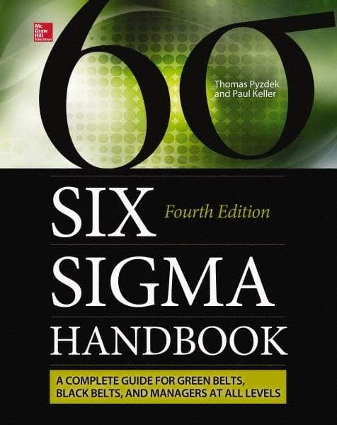 McGraw-Hill - SIX SIGMA HANDBOOK - by Paul Keller & Thomas Pyzdek, McGraw-Hill, 2014 - Strong Tooling