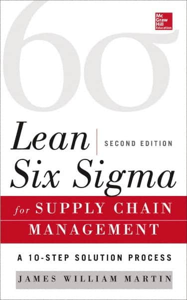 McGraw-Hill - LEAN SIX SIGMA FOR SUPPLY CHAIN MANAGEMENT Handbook, 2nd Edition - by James Martin, McGraw-Hill, 2014 - Strong Tooling