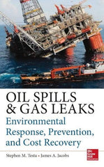 McGraw-Hill - OIL SPILL AND GAS LEAK EMERGENCY RESPONSE AND PREVENTION Handbook, 1st Edition - by Stephen Testa & James Jacobs, McGraw-Hill, 2014 - Strong Tooling