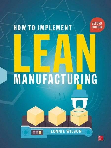 McGraw-Hill - HOW TO IMPLEMENT LEAN MANUFACTURING Handbook, 2nd Edition - by Lonnie Wilson, McGraw-Hill - Strong Tooling