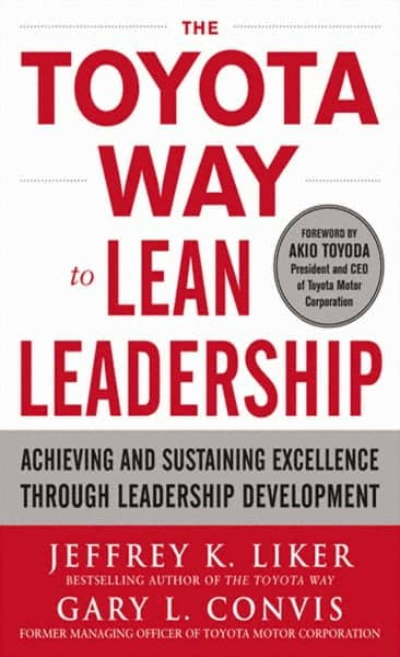 McGraw-Hill - TOYOTA WAY TO LEAN LEADERSHIP Handbook, 1st Edition - by Jeffrey Liker & Gary L. Convis, McGraw-Hill, 2011 - Strong Tooling