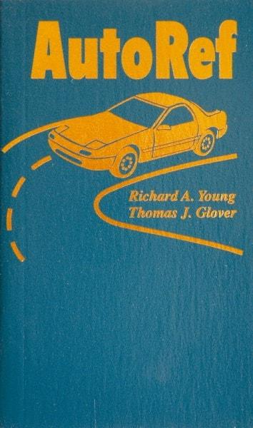 Sequoia Publishing - Auto Ref Publication, 1st Edition - by Richard A. Young & Thomas J. Glover, 2003 - Strong Tooling