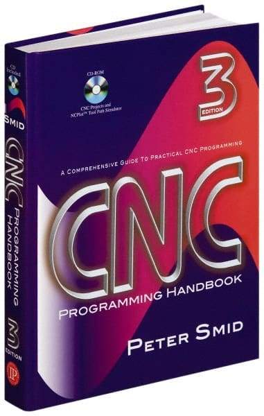 Industrial Press - CNC Programming Handbook Publication with CD-ROM, 3rd Edition - by Peter Smid, Industrial Press, 2007 - Strong Tooling