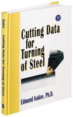 Industrial Press - Cutting Data for Turning of Steel Publication, 1st Edition - by Edmund Isakov, Industrial Press, 2008 - Strong Tooling