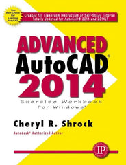 Industrial Press - Exercise Workbook for Advanced AutoCAD 2014 Publication, 1st Edition - by Cheryl R. Shrock, Industrial Press, 2013 - Strong Tooling