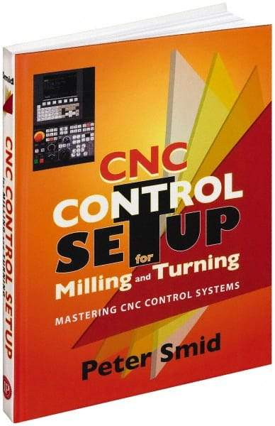 Industrial Press - CNC Control Setup for Milling and Turning Publication, 1st Edition - by Peter Smid, Industrial Press, 2010 - Strong Tooling