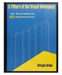 Made in USA - 5 Pillars of the Visual Workplace: The Sourcebook for 5S Implementation Publication, 1st Edition - by Hiroyuki Hirano, 1995 - Strong Tooling