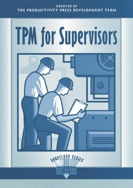 Made in USA - TPM for Supervisors Publication, 1st Edition - by The Productivity Press Development Team, 1996 - Strong Tooling