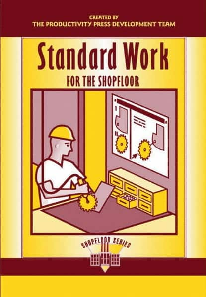 Made in USA - Standard Work for the Shopfloor Publication, 1st Edition - by The Productivity Press Development Team, 2002 - Strong Tooling