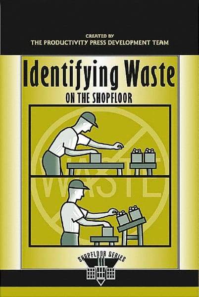 Made in USA - Identifying Waste on the Shopfloor Publication, 1st Edition - by The Productivity Press Development Team, 2003 - Strong Tooling