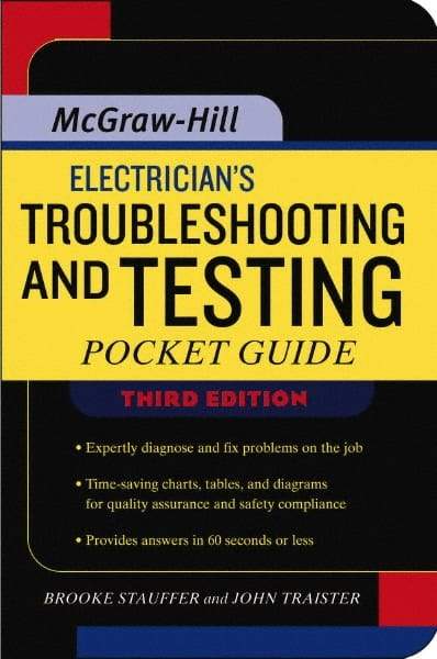 McGraw-Hill - Electrician's Troubleshooting and Testing Pocket Guide Publication, 3rd Edition - by Brooke Stauffer & John E. Traister, McGraw-Hill, 2007 - Strong Tooling