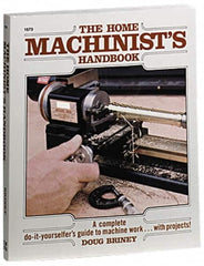 McGraw-Hill - The Home Machinist's Handbook Publication - by Doug Briney, 1984 - Strong Tooling