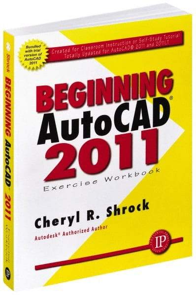 Industrial Press - Exercise Workbook for Advanced AutoCAD 2011 Publication, 1st Edition - by Cheryl R. Shrock, Industrial Press, 2010 - Strong Tooling