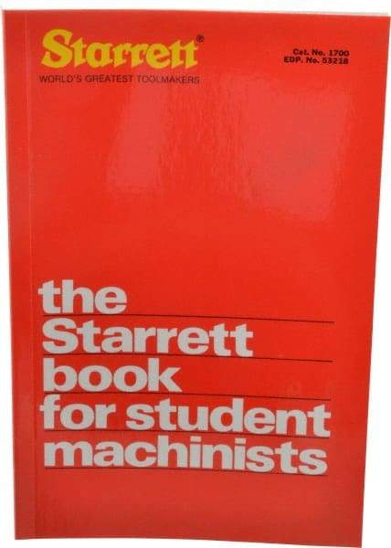 Starrett - The Starrett Book for Student Machinists Publication, 17th Edition - by Edward G. Hoffman, Starrett - Strong Tooling